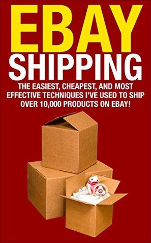 eBay Shipping: The Easiest, Cheapest, and Most effective Techniques I’ve Used to Ship over 10,000 Products on eBay! (selling on ebay, shipping on ebay, ... business, how to ship items on ebay, ebay)