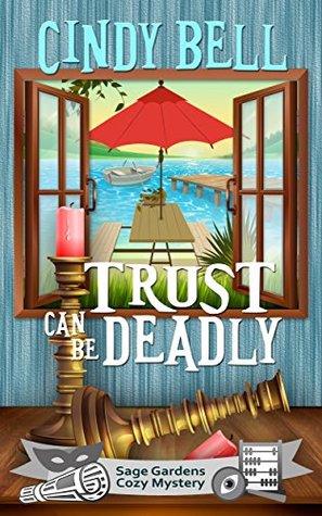 Trust Can Be Deadly (Sage Gardens #3)