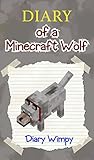 Minecraft: Diary of a Minecraft Wolf Minecraft: Diary of a Minecraft Wolf