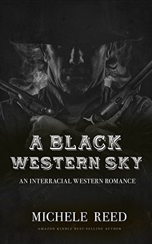 Historical Western Romance: A Black Western Sky (Interracial Historical Western Romance) (Taboo Historical Western Alpha Cowboy Romance)