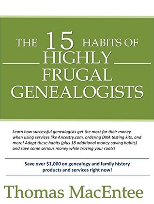 The 15 Habits of Highly Frugal Genealogists (Kindle Edition)