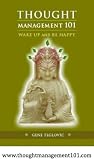 Thought Management 101: Wake Up and Be Happy Thought Management 101: Wake Up and Be Happy