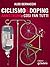 Ciclismo & doping. Armstrong: così fan tutti (FIRSTonline con goWare Vol. 2) (Italian Edition)