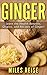 Ginger: Learn the Health Be...