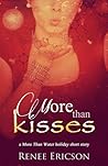 More Than Kisses by Renee Ericson More Than Kisses by Renee Ericson