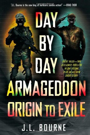 Origin To Exile Day By Day Armageddon 1 2 By J L Bourne