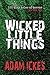 Wicked Little Things (100 Tiny Tales of Terror Book 2)
