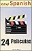 Spanish Reader - 24 Películas: 24 Famous Movies told in Easy Spanish (Spanish Edition)
