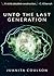 Unto the Last Generation