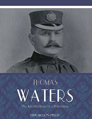 The Recollections of a Policeman (Kindle Edition)