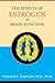 The Effects of Estrogen on Brain Function