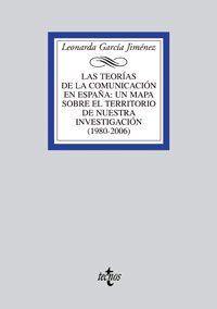 Las Teorías de la Comunicación en España: un mapa sobre el territorio de nuestra investigación (1980-2006)