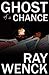 Ghost of a Chance: A paranormal thriller