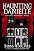 The Ghost Who Wasn't (Haunting Danielle, #3)