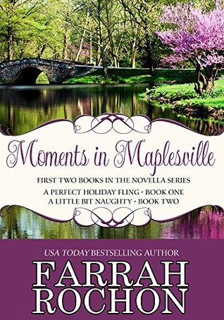 Moments In Maplesville: A Perfect Holiday Fling & A Little Bit Naughty (Kindle Edition)