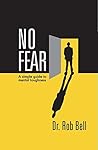 No Fear: A Simple Guide to Mental Toughness