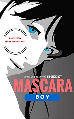Mascara Boy (Kindle Edition)