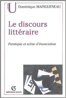 Le discours littéraire: Paratopie et scène d'énonciation (Paperback)