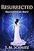 Resurrected (Resurrected #1)