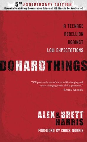 Do Hard Things: A Teenage Rebellion Against Low Expectations (Hardcover)