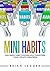Mini Habits: How Simple Habit Stacking Will Transform Your Life into Greatness