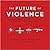 The Future of Violence: Robots and Germs, Hackers and Drones: Confronting a New Age of Threat; Library Edition