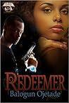 Redeemer by Balogun Ojetade Redeemer by Balogun Ojetade