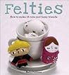 Felties by Nelly Pailloux Felties by Nelly Pailloux