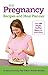 My Pregnancy Recipes and Me...