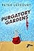 Purgatory Gardens