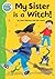 My Sister Is A Witch