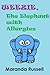 Weezie, the Elephant with Allergies by Maranda Russell