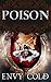 Poison by Envy Cold