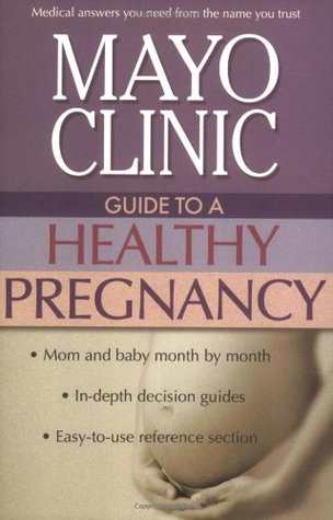 MAYO CLINIC GUIDE TO A HEALTHY PREGNANCY (Paperback)