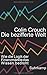Die bezifferte Welt - Wie die Logik der Finanzmärkte das Wissen bedroht
