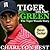 Tiger, Tiger on the Green: The Amazing Tiger Woods Story...Golf, Girls and Greatness (Sports Unlimited Book 2)