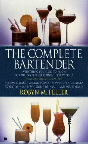 The Complete Bartender: Everything You Need to Know for Mixing Perfect Drinks (Mass Market Paperback)