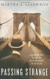 Passing Strange by Martha A. Sandweiss