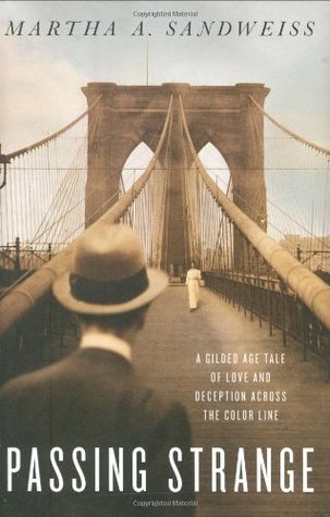 Passing Strange: A Gilded Age Tale of Love and Deception Across the Color Line (Hardcover)