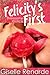 Felicity's First