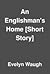 An Englishman's Home