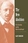 The New Abolition: W. E. B. Du Bois and the Black Social Gospel Book cover for The New Abolition: W. E. B. Du Bois and the Black Social Gospel