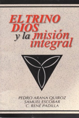 El Trino Dios Y La Mision Integral (Paperback)