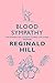 Blood Sympathy by Reginald Hill Blood Sympathy by Reginald Hill