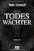 Todeswächter (Clara Vidalis...
