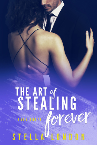 The Art of Stealing Forever (Love and Art #3)