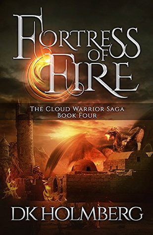 Fortress of Fire (The Cloud Warrior Saga, #4)