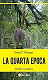 La quarta epoca - Thriller scientifico