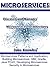 MICROSERVICES: Discover and Manage Microservices Architecture (Microservices Patterns and Application, Building Microservices, QBit, Gradle, Java POJO, Developing Microservices, Security)
