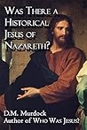 Was There a Historical Jesus of Nazareth?: The Use of Midrash to Create a Biographical Detail in the Gospel Story